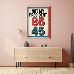 NOT MY PRESIDENT Bold Political or Propaganda Poster