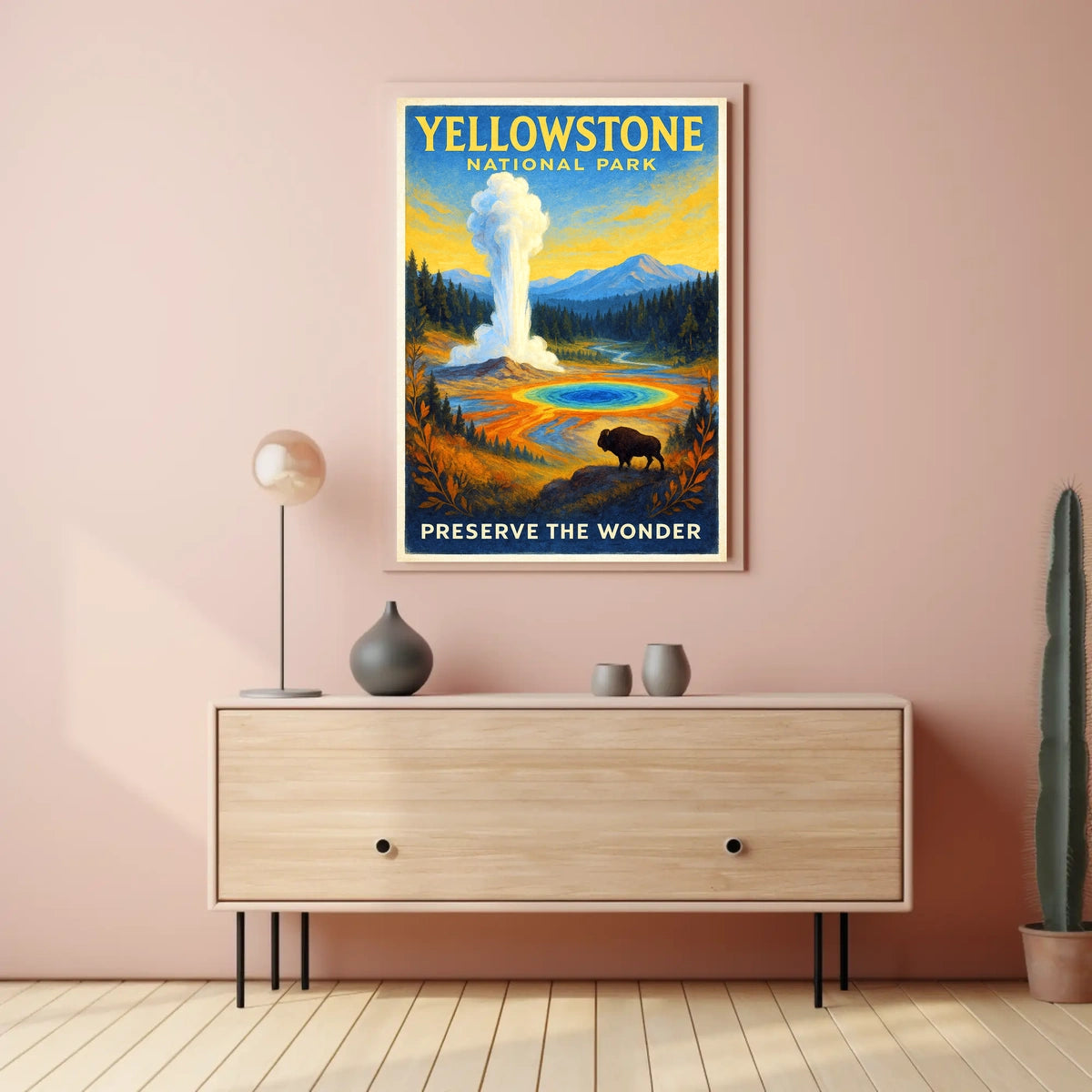 Yellowstone National Park Preserve the Wonder Poster