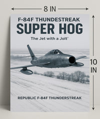 F-84F Thunderstreak Super Hog Poster PosterGoat