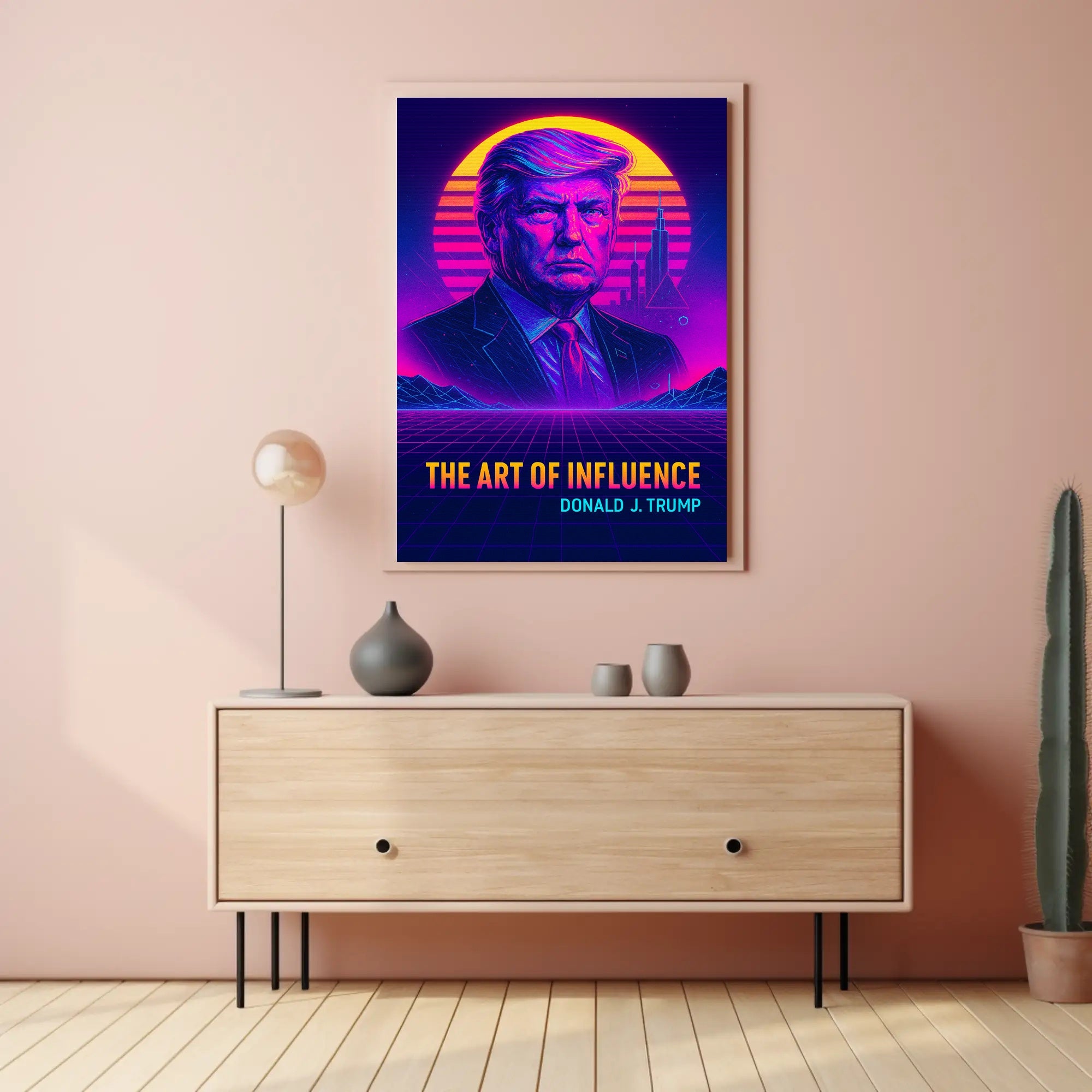 The Art of Influence Donald Trump Neon Retro-Futuristic Poster