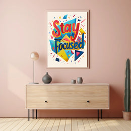 Stay Focused Poster