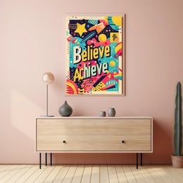 Believe and Achieve Poster