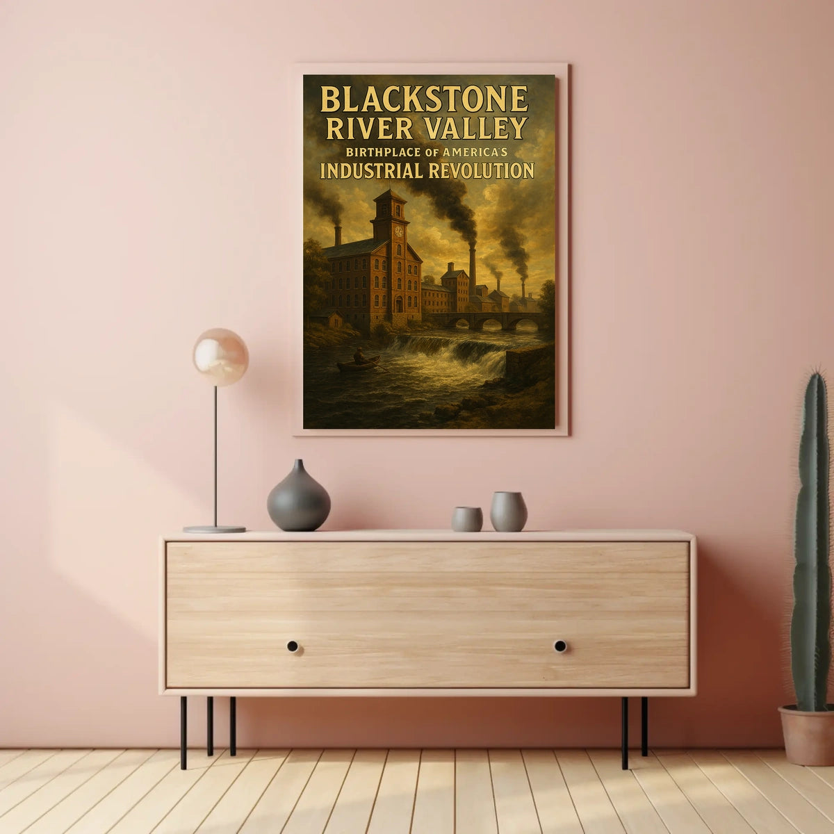Blackstone River Valley Birthplace Of Poster