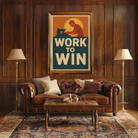 Work to Win Poster