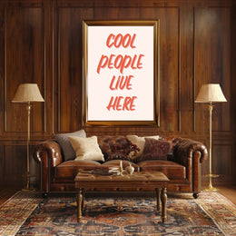 Cool People Live Here Motivational or Quote Poster PosterGoat