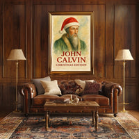 John Calvin Christmas Edition Historical or Presidential Poster