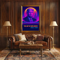 The Art of Influence Donald Trump Neon Retro-Futuristic Poster