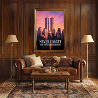 Never Forget The Twin Towers Rising Poster PosterGoat