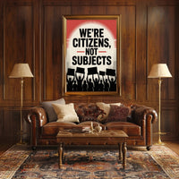 Empowering Citizens Protest Art Political or Propaganda Poster