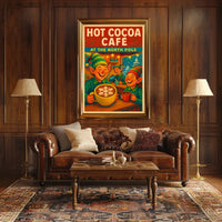 Hot Cocoa Café At The North Pole Poster