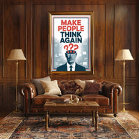 MAKE PEOPLE THINK AGAIN Motivational or Quote Poster