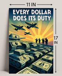 Every Dollar Does Its Duty Poster PosterGoat