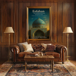 Esfahan – A Tribute to Islamic Architecture Poster PosterGoat