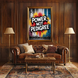 Power Not Pedigree Urban Graffiti Motivational Poster