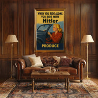 When You Ride Alone, You Ride with Hitler Poster