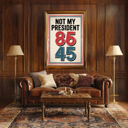 NOT MY PRESIDENT Bold Political or Propaganda Poster