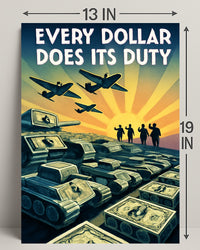 Every Dollar Does Its Duty Poster PosterGoat