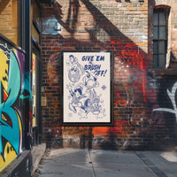 Give 'Em the Brush Off! Poster PosterGoat