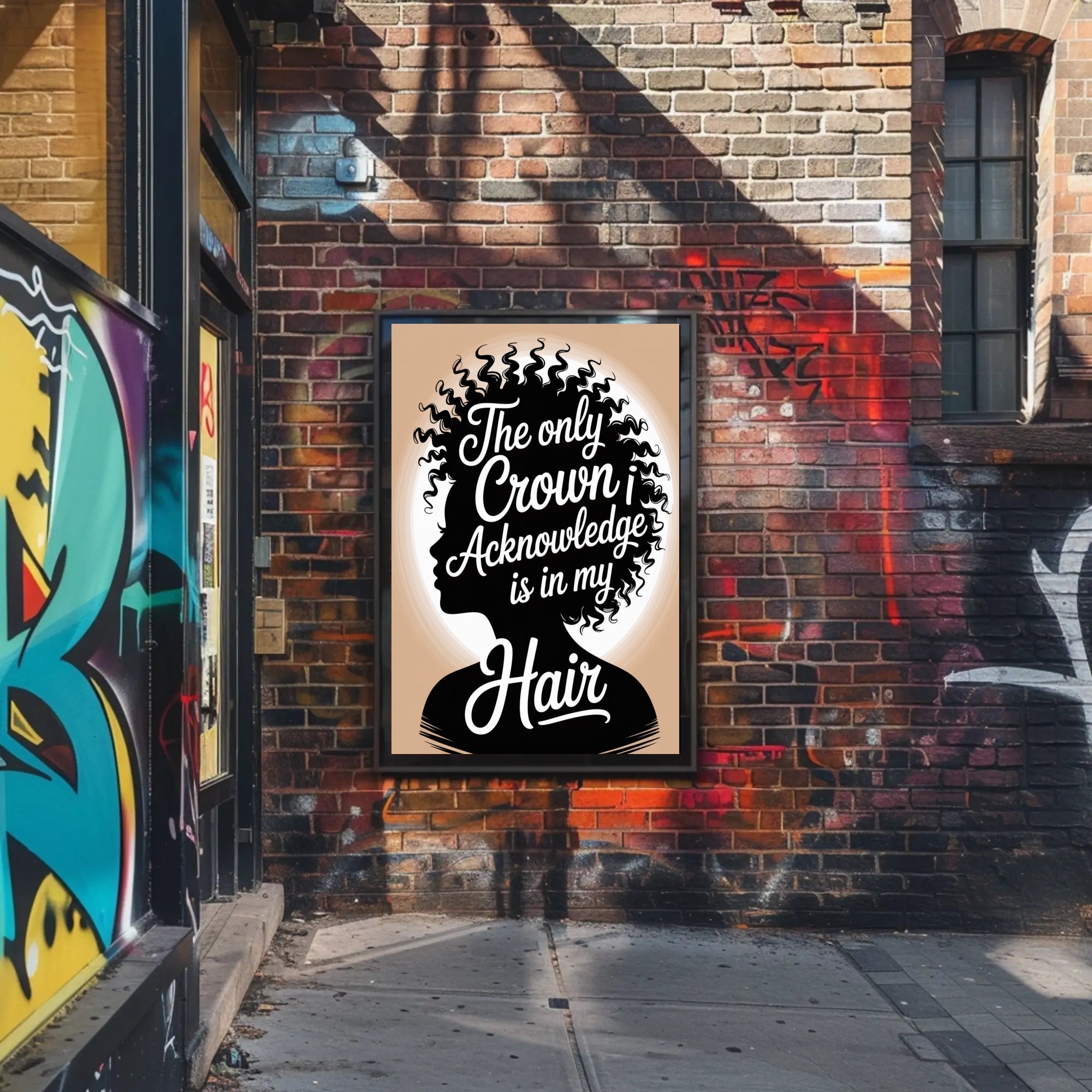 The Only Crown is Hair Motivational or Quote Poster