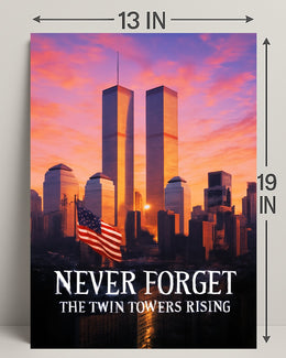 Never Forget The Twin Towers Rising Poster PosterGoat