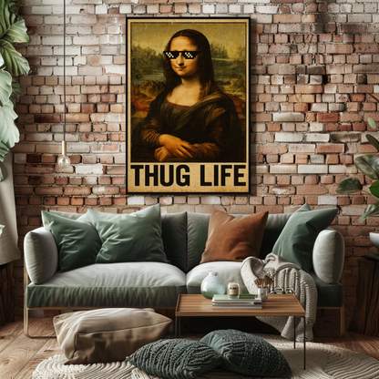 Mona Lisa Thug Life Meme Art Poster Poster