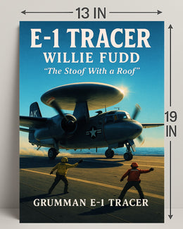 Grumman E-1 Tracer "The Stoof With a Roof" Poster PosterGoat