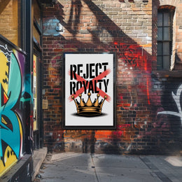 REJECT ROYALTY Artistic Graphic Design Poster