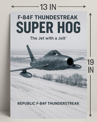 F-84F Thunderstreak Super Hog Poster PosterGoat