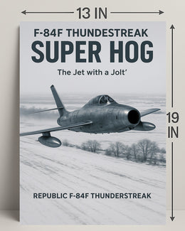 F-84F Thunderstreak Super Hog Poster PosterGoat