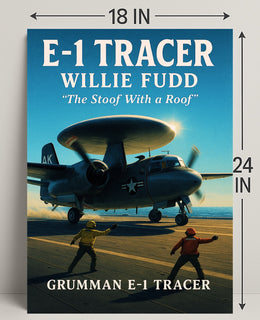 Grumman E-1 Tracer "The Stoof With a Roof" Poster PosterGoat