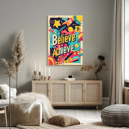 Believe and Achieve Poster