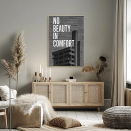 NO BEAUTY IN COMFORT Urban or Cityscape Poster