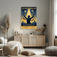 Let My People Go A Call for Freedom and Justice Poster