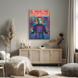 Bl. Miguel Pro Faith And Courage Poster