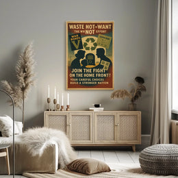Waste Not, Want Not Home Front Effort Poster