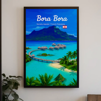 Bora Bora Society Islands Overwater Bungalows Travel Poster