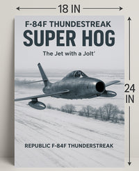 F-84F Thunderstreak Super Hog Poster PosterGoat
