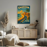 Galveston, Texas History Meets The Sea Poster