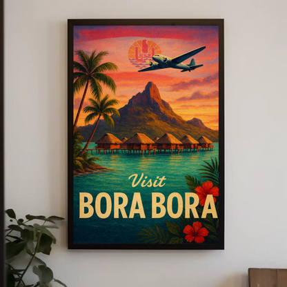 Visit Bora Bora Sunset Island Escape Travel Poster