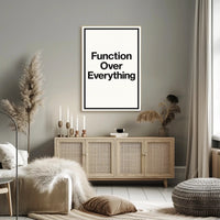 Function Over Everything Motivational or Quote Poster