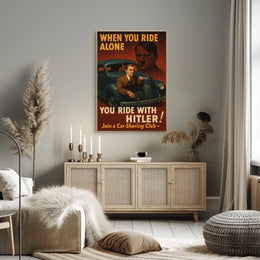 When You Ride Alone WWII Propaganda Poster Poster