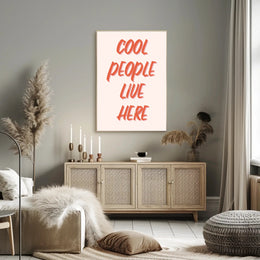 Cool People Live Here Motivational or Quote Poster PosterGoat