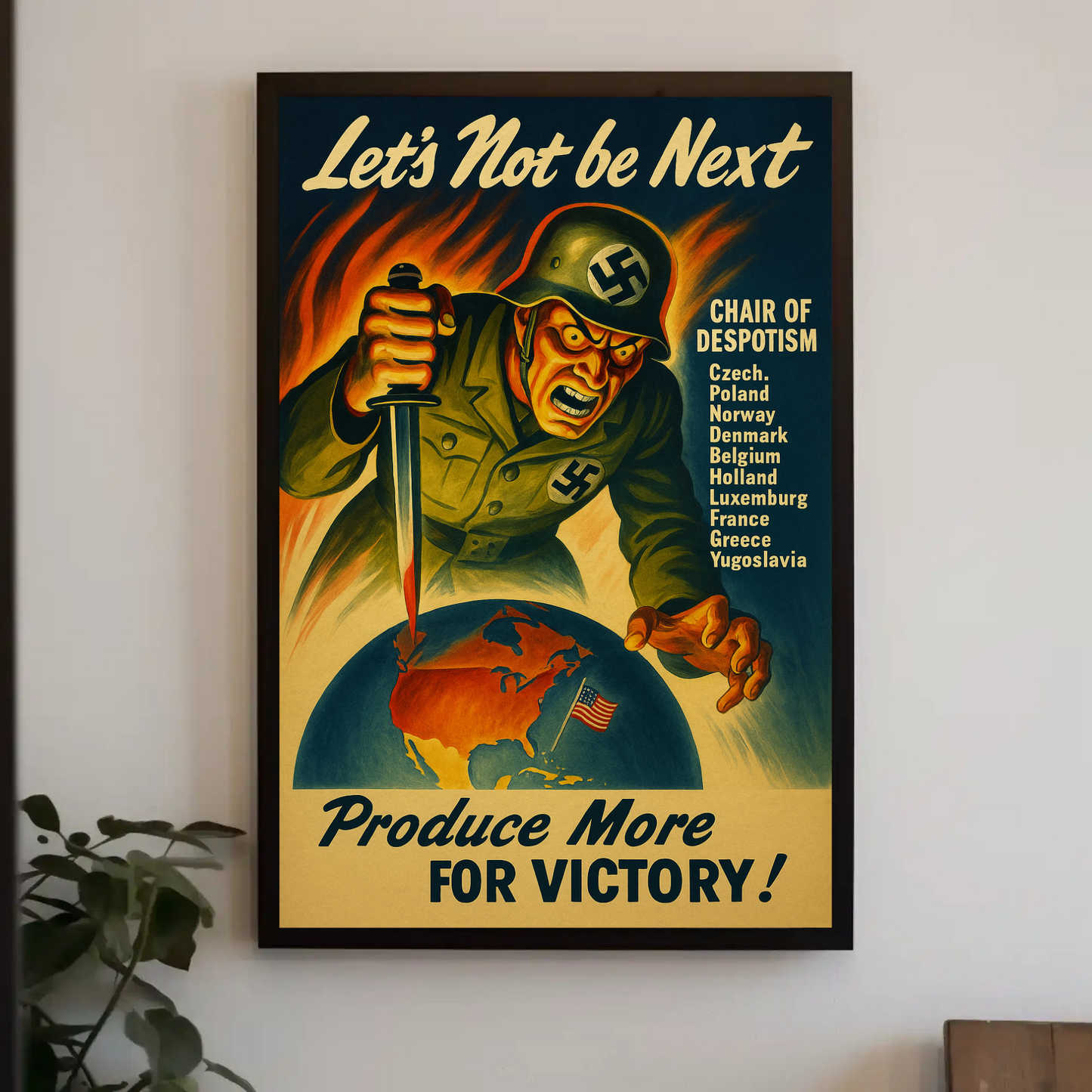 Lets Not Be Next Produce More WWII Poster