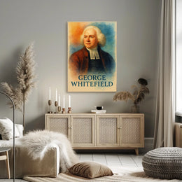 George Whitefield Historical Figure Inspires Historical or Presidential Poster