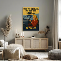 When You Ride Alone, You Ride with Hitler Poster