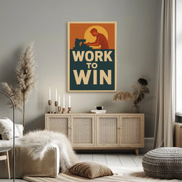 Work to Win Poster