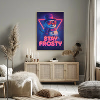 Stay Frosty Poster
