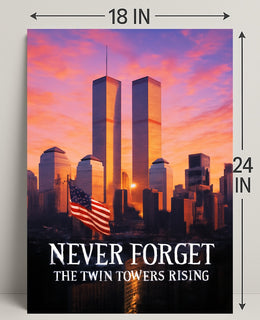 Never Forget The Twin Towers Rising Poster PosterGoat