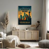 Explore Dallas Big Things Happen Here Poster