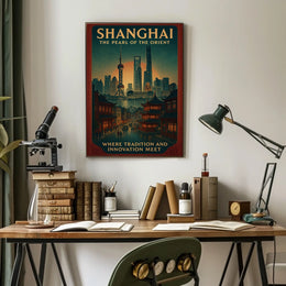 Shanghai The Pearl of the Orient Poster